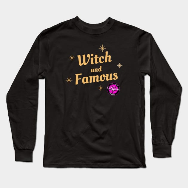 Witch and Famous Long Sleeve T-Shirt by MagickHappens